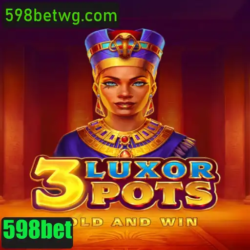 Descubra o Fascinante Jogo 3LuxorPots no Universo 598bet