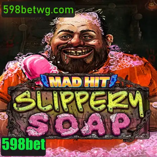 MadHitSlipperySoap: Mergulhe na Diversão e Desafios com 598bet